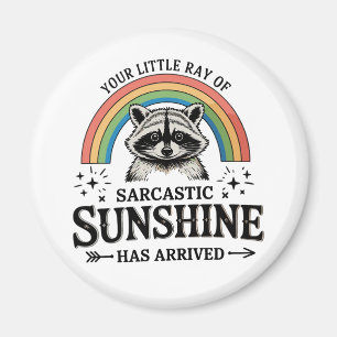 Your Little Ray Of Sarcastic Sunshine Sarcastic Magnet