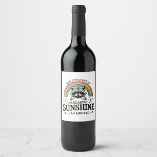 Your Little Ray Of Sarcastic Sunshine Sarcastic Wine Label