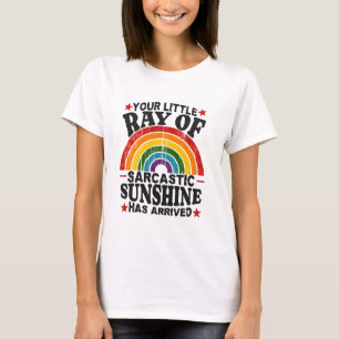Your Little Ray Of Sarcastic Sunshine T-Shirt