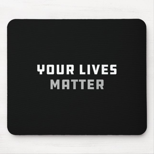 Your Lives _ Obama  Mouse Pad (Front)