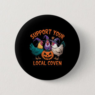 Your Local Coven Funny Halloween Witch Chicken 6 Cm Round Badge