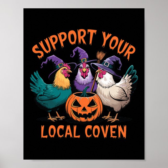 Your Local Coven Funny Halloween Witch Chicken  Poster (Front)