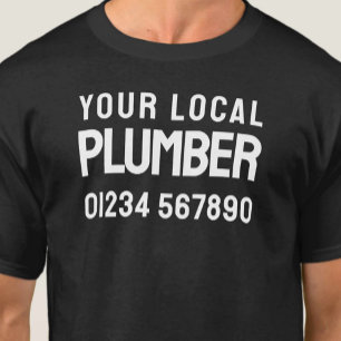 Your Local Plumber - Plumbing Company Business T-Shirt