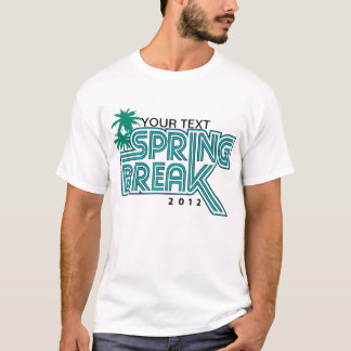 Your Location Spring Break 2012 Custom T-Shirt