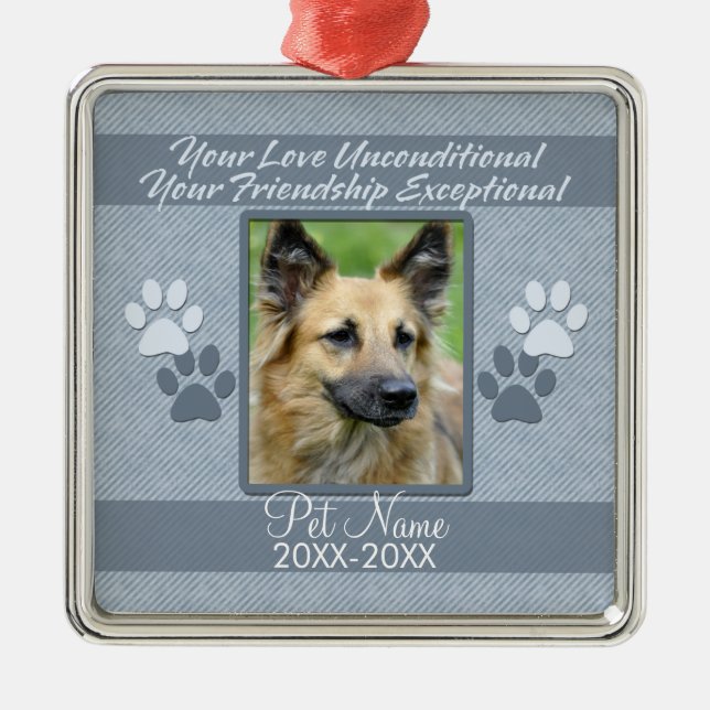 Your Love Unconditional Pet Sympathy Custom Metal Ornament (Front)