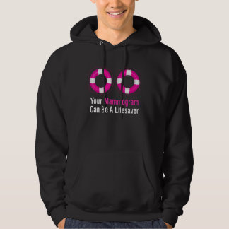 Your Mammogram Can Be A Lifesaver  Apparel Hoodie