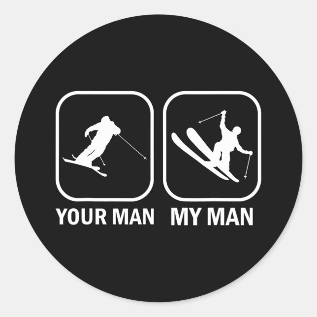 Your Man My Man Funny Biathlete Skiing Shooting Sp Classic Round Sticker (Front)