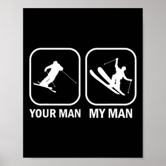 Your Man My Man Funny Biathlete Skiing Shooting Sp Poster