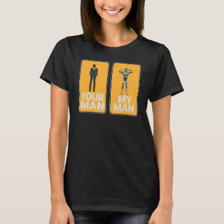 Your Man My Man Sarcastic T-Shirt