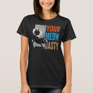 Your Meow Jasty  Cat Jokes Animal Pet T-Shirt