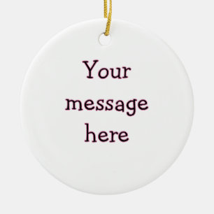 Your message here add text name monogram image quo ceramic ornament