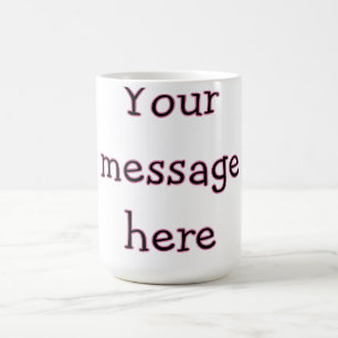 Your message here add text name monogram image quo coffee mug