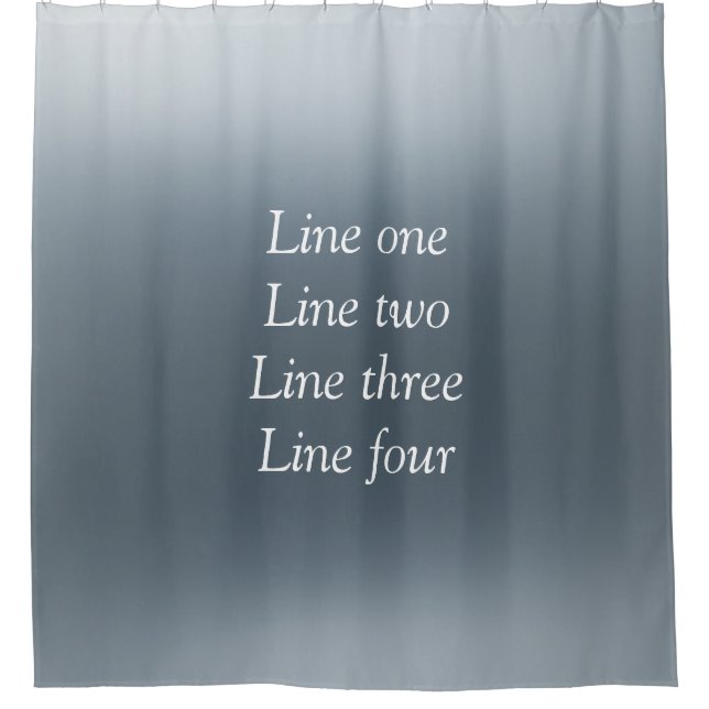 Your message here gray blue metallic background te shower curtain (Front)