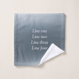 Your message here gray blue metallic background te wash cloth