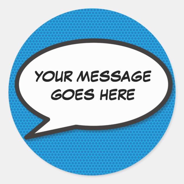 Your Message Speech Bubble Fun Retro Comic Book Classic Round Sticker (Front)