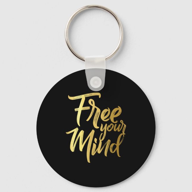 Your Mind Golden Quote  Key Ring (Front)