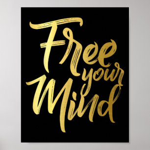 Your Mind Golden Quote  Poster