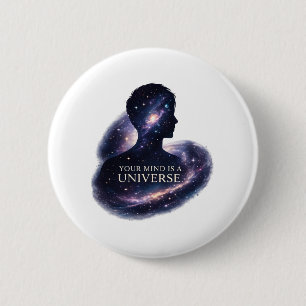 Your Mind is a Universe 6 Cm Round Badge