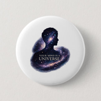 Your Mind is a Universe 6 Cm Round Badge