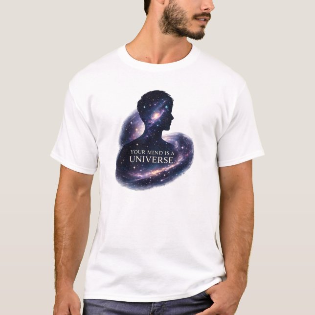 Your Mind is a Universe T-Shirt (Front)