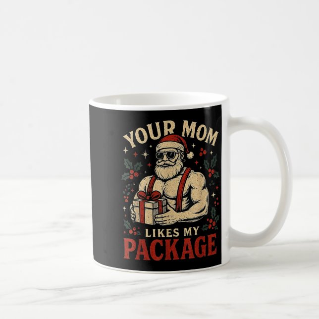 Your Mom Likes My Package Funny Santa Christmas  Coffee Mug (Right)