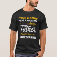 Your Mother Was A Hamster Quotes