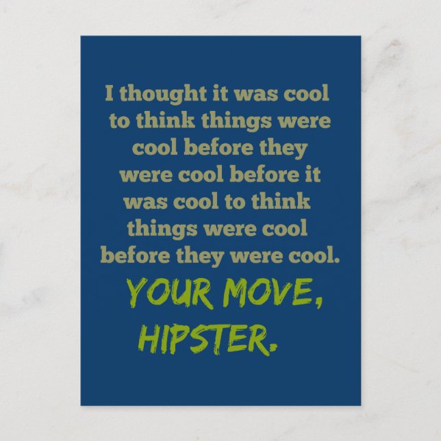 Your Move, Hipster. Postcard (Front)