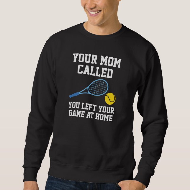 Your Mum Called Sweatshirt (Front)