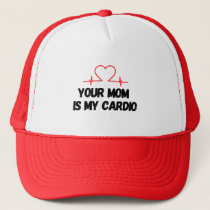 Your Mum Is My Cardio Funny Fitness Workout Trucker Hat