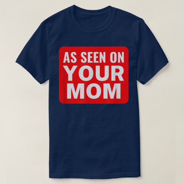 Your Mum Joke  As Seen on Your Mum  Funny Trash Ta T-Shirt