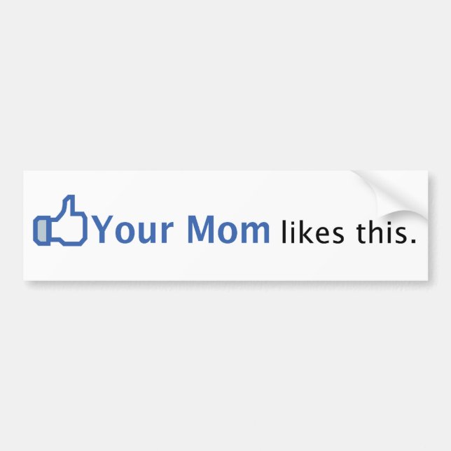 Your Mum Likes This Bumper Sticker (Front)
