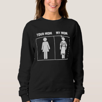 Your Mum My Mum  Native American Native Mum Sweatshirt