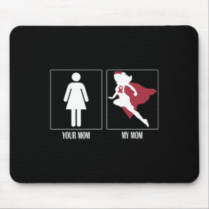 Your Mum Vs My Mum Sickle Cell Warrior Burgundy Ri Mouse Pad