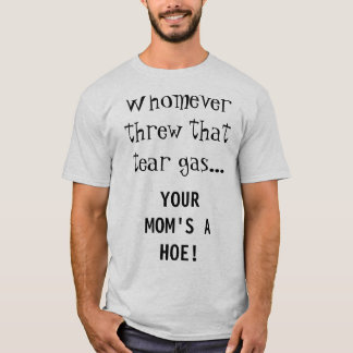 your mum's a hoe T-Shirt