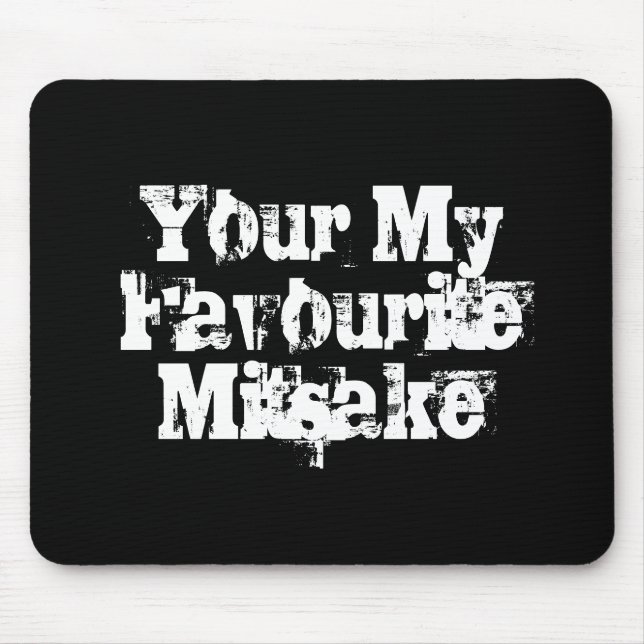 Your My Favourite Mitsake Mouse Pad (Front)