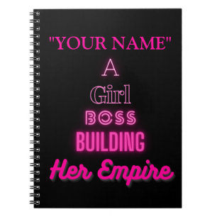 "YOUR NAME" A Girl Boss Building Her Empire Notebook