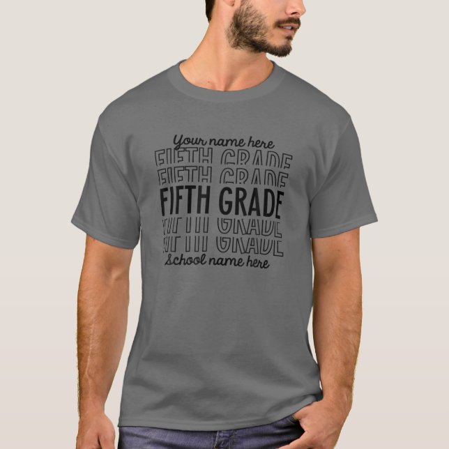 Your Name Here Fifth Grade School Name Here Back T T-Shirt (Front)