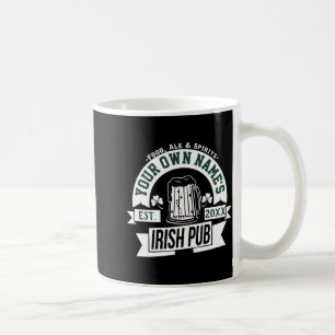 Your Name Irish Pub Personalized St Pats Day T Shi Coffee Mug