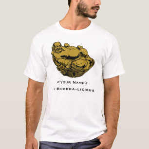 <Your Name> Is Buddha-lcious T-Shirt