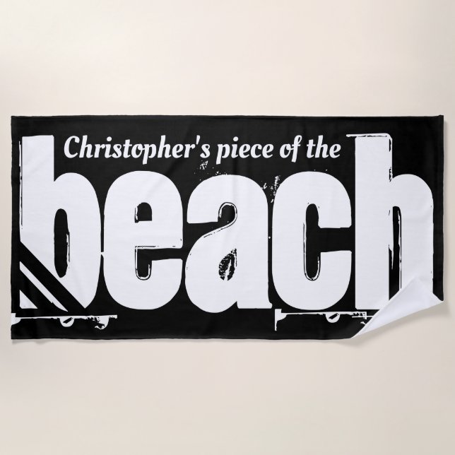 Your Name Piece of The Beach Funny Black and White Beach Towel (Front)