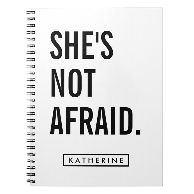 Your Name | She's Not Afraid Notebook (Front)