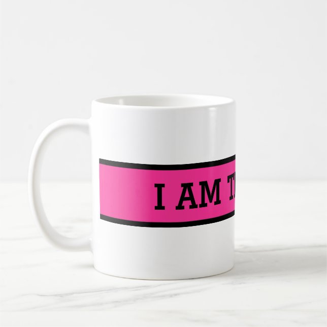Your nice saying: I AM THE BOSS Coffee Mug (Left)