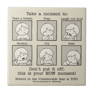 Your NOW Moment Ceramic Tile