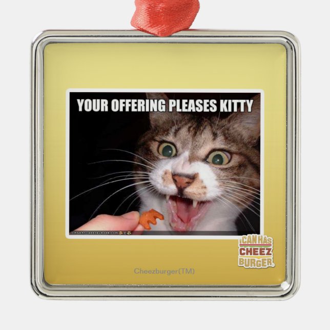 Your Offering Pleases Kitty Metal Ornament (Front)