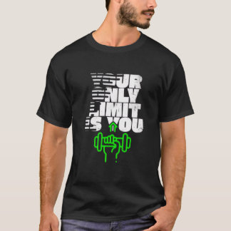 “Your Only Limit Is You” Fitness Motivational Tee