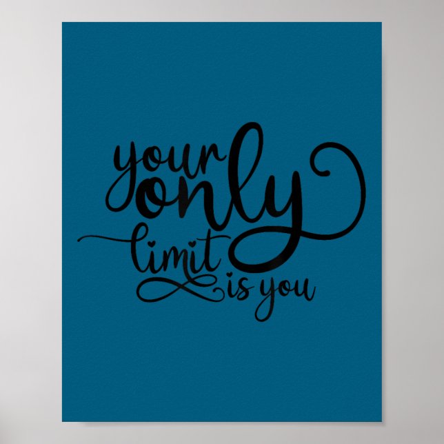 Your Only Limit Is You Insrational Motivational  Poster (Front)