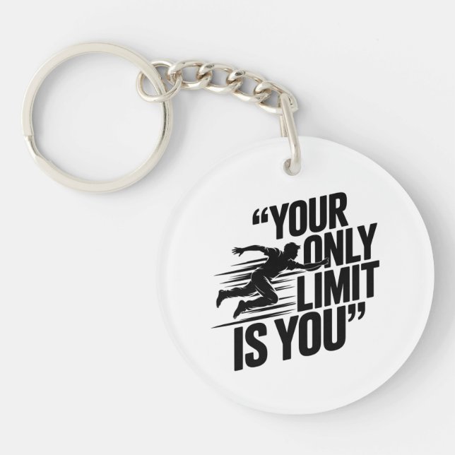 YOUR ONLY LIMIT IS YOU.  KEY RING (Front)