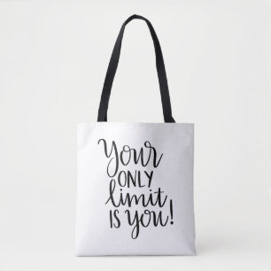 Your Only Limit Is You – Motivational T-shirt Tote Bag