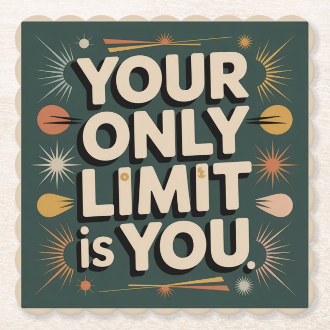 Your Only Limit Is You Paper Coaster (Front)