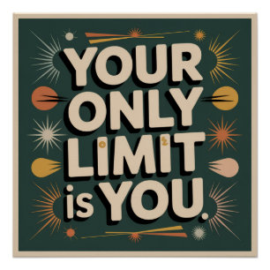 Your Only Limit Is You Poster
